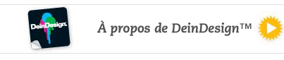 À propos de DeinDesign™