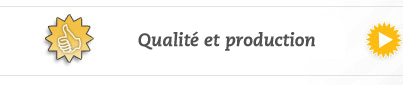 Qualité et fabrication