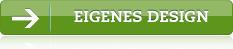 Eigenes Design