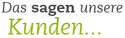 Das sagen unsere Kunden
