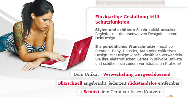 Einzigartige Gestaltung trifft Schutzfunktion. Stylen und schützen Sie ihre elektronischen Begleiter mit den innovativen Designfolien von DeinDesign.Ihr persönliches Wunschmotiv – egal ob Freunde, Baby, Haustier, Auto oder exklusives Design. Mit DesignSkins®- Vinylfolien verwandeln Sie ihre elektronischen Geräte in stilvolle Unikate und schützen sie zudem vor hässlichen Kratzern! Dein Unikat - Verwechslung ausgeschlossen! Blitzschnell angebracht, jederzeit rückstandslos entfernbar + schützt dein Gerät vor fiesen Kratzern
