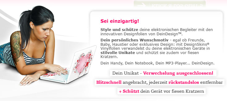 Sei einzigartig! Style und schütze deine elektronischen Begleiter mit den innovativen Designfolien von DeinDesign&trade;. Dein persönliches Wunschmotiv - egal ob Freunde, Baby, Haustier oder exklusives Design. Mit DesignSkins® Vinylfolien verwandelst du deine elektronischen Geräte in stilvolle Unikate und schützt sie zudem vor fiesen Kratzern. Dein Unikat - Verwechslung ausgeschlossen! Blitzschnell angebracht, jederzeit rückstandslos entfernbar + schützt dein Gerät vor fiesen Kratzern
